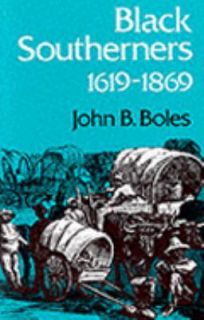 , 1619 1869 by John B. Boles 1984, Paperback, Reprint