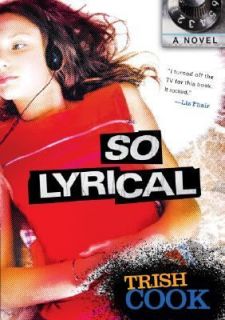 So Lyrical by Trish Cook 2005, Paperback