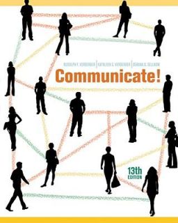 Communicate by Kathleen S. Verderber, Deanna D. Sellnow and Rudolph F