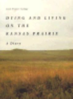 the Kansas Prairie A Diary by Carol B. Rutledge 1994, Hardcover