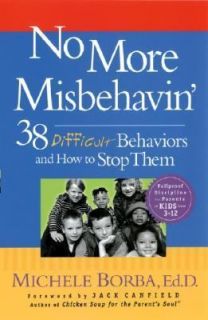 Behaviors and How to Stop Them by Michele Borba 2003, Paperback