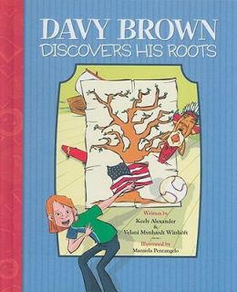 Davy Brown Discovers His Roots by Keely Velani LLC 2009, Hardcover