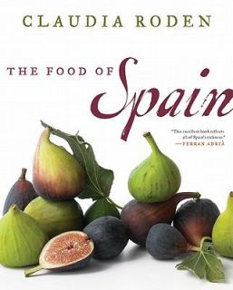 The Food of Spain by Claudia Roden 2011, Hardcover