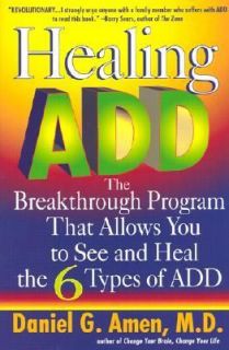 and Heal the 6 Types of ADD by Daniel G. Amen 2002, Paperback