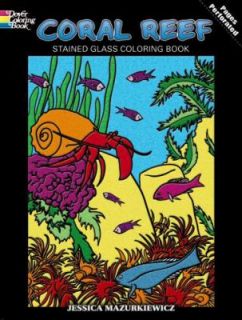 Coral Reef Stained Glass Coloring Book by Jessica Mazurkiewicz 2008