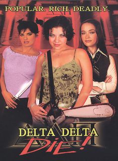 Delta Delta Die DVD, 2003