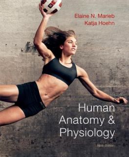 Human Anatomy and Physiology by Elaine N. Marieb and Katja N. Hoehn