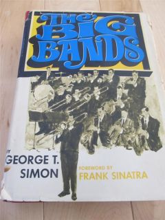 THE BIG BANDS GEORGE T SIMON FOREWORD FRANK SINATRA 400 BIOGRAPHIES