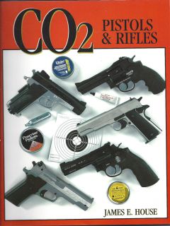 & RIFLES by JAMES HOUSE~HISTORY OF CO2 GUNS~HOW TO SHOOT~BB/PELLET