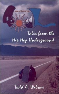 Tales From the Hip Hop Underground   Todd Allen Wilson   Good