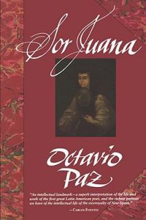 Sor Juana Or, the Traps of Faith, Octavio Paz, Good Book