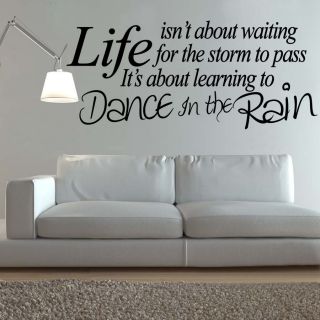 WALL ART DANCE IN THE RAIN LIFE QUOTE DECAL STICKER NEW VINYL