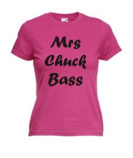 Ladies T Shirt Inspired By Gossip Girl Mrs Chuck Bass Joke Funny