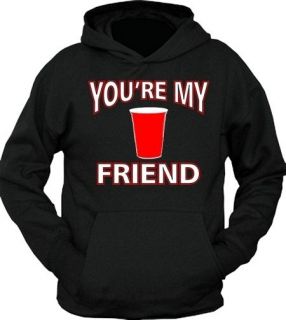 Youre My Red Solo Cup Friend Funny Drinking Beer Pong Tee T Shirt NEW