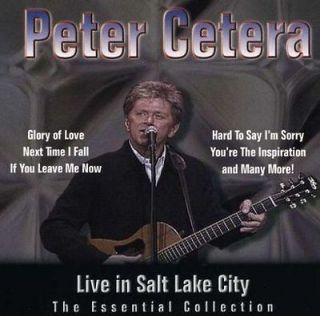 PETER CETERA   LIVE IN SALT LAKE CITY THE ESSENTIAL COLLECTION   NEW