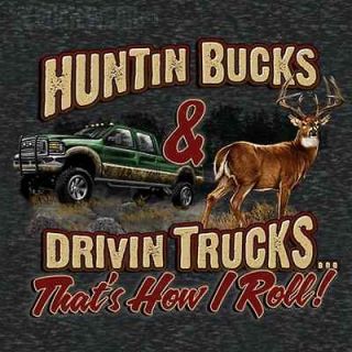 Buck Wear 1055 Huntin Bucks Drivin Trucks Thats How I Roll T Shirt