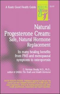 Progesterone Cream: Safe, Natural Hormone Replacement by C. Norman