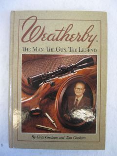 Grits &Tom Gresham WeatherbyThe Man, the Gun CANE RIVER 1994, HC
