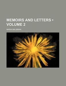 Memoirs and Letters NEW by Maria Malibran