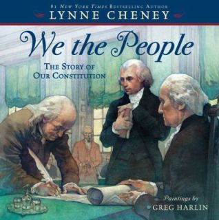 We the People The Story of Our Constitution, Cheney, Lynne, Good Book