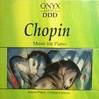 Chopin Music for Piano by Christiane Mathe CD, Onyx Classix