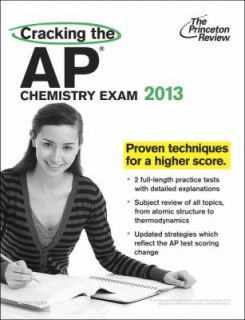 the AP Chemistry Exam, 2013 Edition by Princeton Review (2012