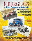 Fiberglass and Other Composite Materials A Guide to High Performance