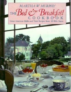 Bed and Breakfast Cookbook 1994 by Murphy, Martha Watson 0880450460