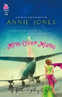 Mom over Miami by Annie Jones (2005, Paperback)