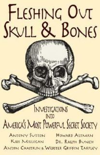 Fleshing Out Skull & BonesInvestig ations intoSecret Society NEW