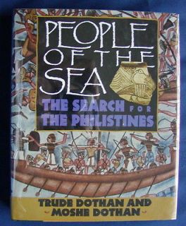 People of the Sea The Search for the Philistines Trude Dothan 1992 HB