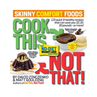 Cook This, Not That Skinny Comfort Foods