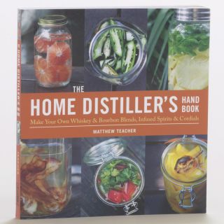 The Home Distillers Handbook   World Market